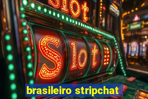 brasileiro stripchat